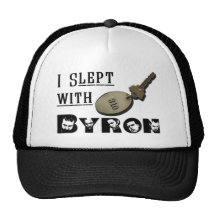 I Slept with Byron Trucker Hats