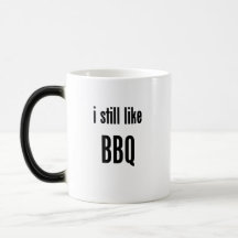 i still like BBQ Coffee Mugs