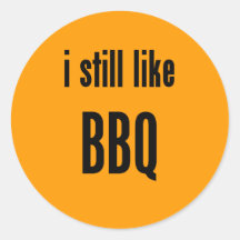 i still like BBQ Sticker