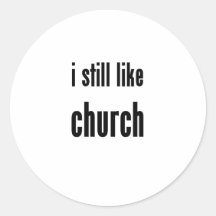 i still like church sticker