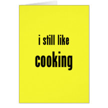 i still like cooking card