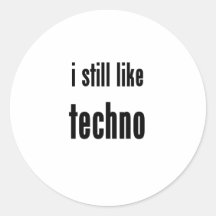 i still like techno sticker
