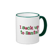I Suck Up to Santa Mugs