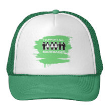 I SUPPORT ALL MARRIAGES EQUALLY -.png Trucker Hat
