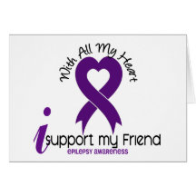 I Support My Friend Epilepsy Greeting Cards