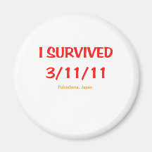 I Survived 3/11/11 (March 11, 2011) Refrigerator Magnets