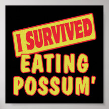 I SURVIVED EATING POSSUM POSTERS