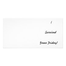 I survived Green Friday! Photo Card