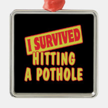 I SURVIVED HITTING A POTHOLE CHRISTMAS TREE ORNAMENT