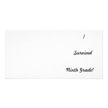 I survived Ninth Grade! Personalized Photo Card
