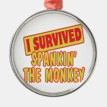 I SURVIVED SPANKING THE MONKEY CHRISTMAS ORNAMENT