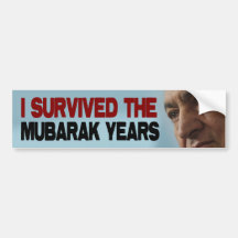 I Survived The Mubarak Years! Bumper Stickers