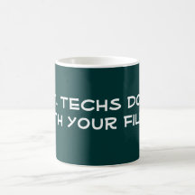 I.T. Techs do it Mug
