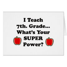 I teach 7th. Grade Greeting Card