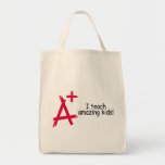 I Teach Amazing Kids (A+) Bags