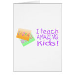 I Teach Amazing Kids (Ppl) Greeting Cards
