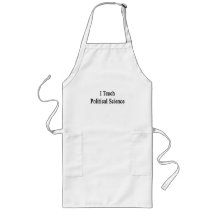 I Teach Political Science Aprons