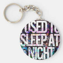 I used to sleep at night keychain