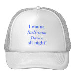 I Wanna Ballroom Dance All Night hat