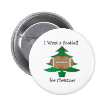 I want a football for Christmas Pin