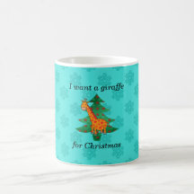 I want a giraffe for christmas mugs