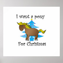 I want a pony for Christmas Print