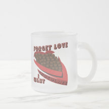 I Want Chocolate Valentines T-shirts and Gifts Mug