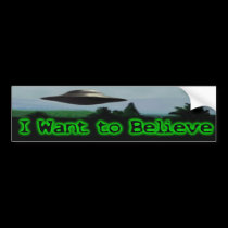 I want to believe bumper stickers