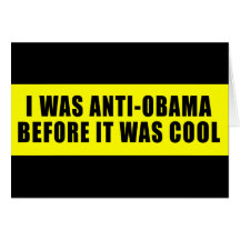 I Was Anti Obama Before It Was Cool Greeting Card