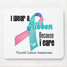 I Wear a Thyroid Cancer Ribbon Because I Care Mousepad