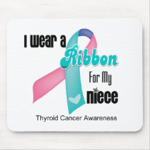 I Wear a Thyroid Cancer Ribbon For My Niece Mouse Mat