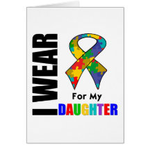 I Wear Autism Ribbon For My Daughter Greeting Cards