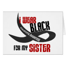 I Wear Black For My Sister 33 MELANOMA Card