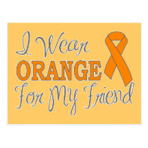 I Wear Orange For My Friend (Orange Ribbon) Post Card
