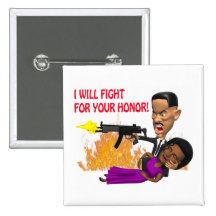 I Will Fight For Your Honour Button