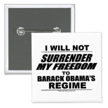 I Will Not Surrender My Freedom to Barack Obama Buttons