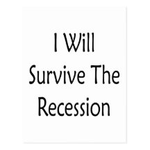 I Will Survive The Recession Postcards