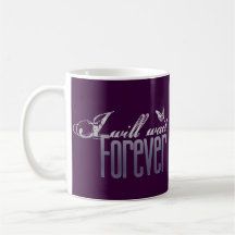 I will Wait Forever Mug