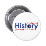 I Witnessed History 1-20-09 Pinback Buttons