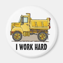 I Work Hard Little Dump Truck Round Magnet