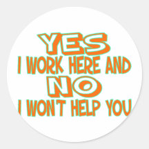 I Work Here Round Stickers