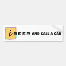 iBEER AND CALL A CAB Bumper Stickers