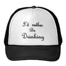 I'd rather be Drinking Trucker Hat