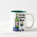 I'd rather be drinking Wine! Humourous Wine Gifts Coffee Mug