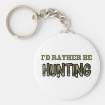 I'd Rather Be Hunting Keychains