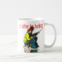 I'd Rather Be Hunting Mugs