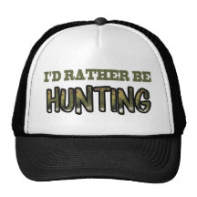 I'd Rather Be Hunting Trucker Hat