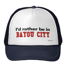 I'd Rather Be In Bayou City Hats