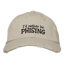 I'd rather be Phising Baseball Cap