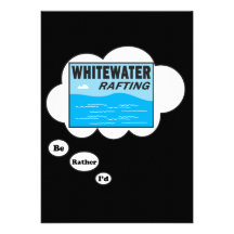 I'd rather be Rafting Custom Invite